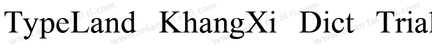 TypeLand KhangXi Dict Trial Regular字体转换